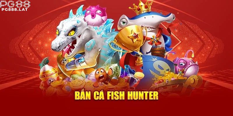 Những lợi ích nổi bật từ game bắn cá Fish Hunter