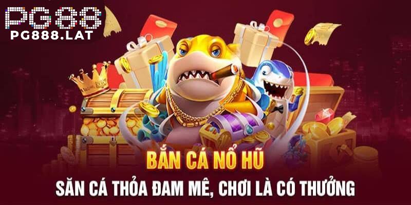 Những quy định chung khi bạn tham gia khuyến mãi bắn cá - nổ hũ