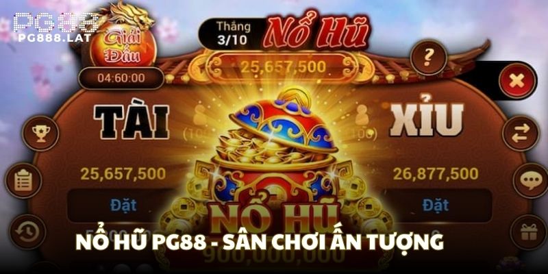 Nổ hũ PG88 - Sân chơi ấn tượng, đơn giản và dễ thắng